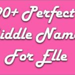 Perfect Middle Names For Elle