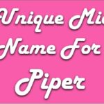 Unique Middle Name For Piper