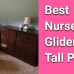 Best Nursery Glider for Tall Parents